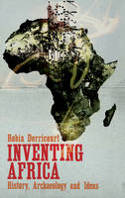 Cover image of book Inventing Africa: History, Archaeology and Ideas by Robin Derricourt