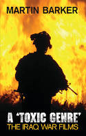Cover image of book A Toxic Genre: The Iraq War Films by Martin Barker