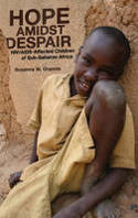 Cover image of book Hope Amidst Despair: HIV/AIDS-Affected Children in Sub-Saharan Africa by Susanna W. Grannis 