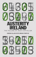 Cover image of book Austerity Ireland: The Failure of Irish Capitalism by Kieran Allen and Brian O' Boyle 