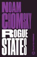 Cover image of book Rogue States: The Rule of Force in World Affairs by Noam Chomsky 