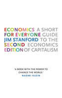 Cover image of book Economics for Everyone: A Short Guide to the Economics of Capitalism by Jim Stanford