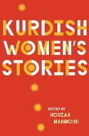 Cover image of book Kurdish Women's Stories by Houzan Mahmoud (Editor) 