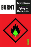 Cover image of book Burnt: Fighting for Climate Justice by Chris Saltmarsh