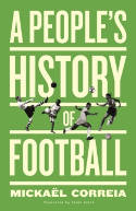 Cover image of book A People's History of Football by Mickael Correia 