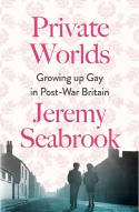 Cover image of book Private Worlds: Growing Up Gay in Post-War Britain by Jeremy Seabrook 