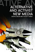 Cover image of book Alternative and Activist New Media by Leah Lievrouw
