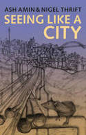 Cover image of book Seeing Like a City by Ash Amin and Nigel Thrift