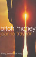 Cover image of book Bitch Money by Joanna Traynor