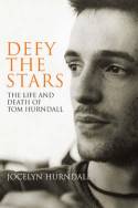 Defy the Stars: The Life and Tragic Death of Tom Hurndall by Jocelyn Hurndall