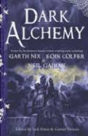 Dark Alchemy: Stories by the foremost fantasy writers working today by Edited by Jack Dann and Gardner Dozois