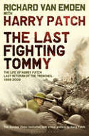 The Last Fighting Tommy: The Life of Harry Patch, the Only Surviving Veteran of the Trenches by Harry Patch and Richard Van Emden