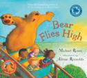 Bear Flies High by Michael Rosen, illustrated by Adrian Reynolds
