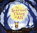 The Scariest Thing of All by Debi Gliori