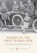 Cover image of book Women in the First World War by Neil R. Storey and Molly Housego