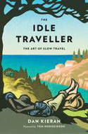 The Idle Traveller by Dan Kieran