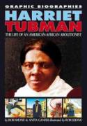 Graphic Biographies: Harriet Tubman - Life Of An African-American Abolitionist by Rob Shone and Anita Ganeri, illustrated by Rob Sho