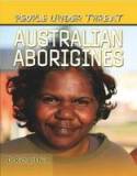 People Under Threat: Australian Aborigines by Richard Nile