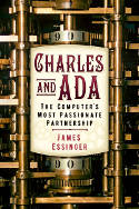 Cover image of book Charles and Ada: The Computer's Most Passionate Partnership by James Essinger 