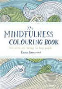 Cover image of book The Mindfulness Colouring Book: Anti-Stress Art Therapy for Busy People by Emma Farrarons 