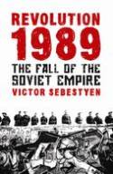 Cover image of book Revolution 1989: The Fall of the Soviet Empire by Victor Sebestyen 