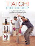 Cover image of book T'ai Chi Step by Step: A Fully Illustrated Teaching Plan, Shown in Over 250 Photographs by Andrew Popovic 