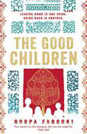 Cover image of book The Good Children by Roopa Farooki