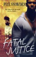 Fatal Justice by Faye Snowden