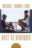 What We Remember by Michael Thomas Ford