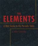 The Elements: A Mini Guide to the Periodic Table by Albert Swertka