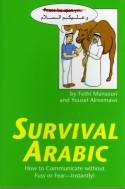 Survival Arabic: How to Communicate without Fuss or Fear - Instantly! by Fethi Mansouri and Yousef Alreemawi