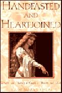 Handfasted And Heartjoined; Rituals for Uniting a Couple by Lady Maeve Rhea