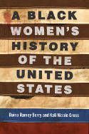 Cover image of book A Black Women's History of the United States by Daina Ramey Berry and Kali Nicole Gross 