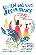 Cover image of book Women Writing Resistance: Essays on Latin America and the Caribbean by Jennifer Browdy (Editor)