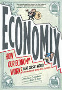 Cover image of book Economix: How Our Economy Works (and Doesn