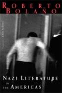 Nazi Literature in The Americas by Roberto Bolano