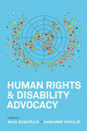 Cover image of book Human Rights and Disability Advocacy by Maya Sabatello and Marianne Schulze (Editors) 