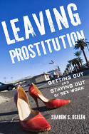 Cover image of book Leaving Prostitution: Getting out and Staying Out of Sex Work by Sharon S. Oselin