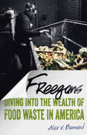 Cover image of book Freegans: Diving into the Wealth of Food Waste in America by Alex V. Barnard