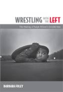 Cover image of book Wrestling with the Left: The Making of Ralph Ellison
