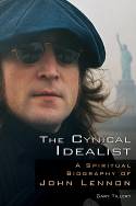 The Cynical Idealist: A Spiritual Biography of John Lennon by Gary Tillery