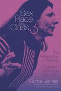 Sex, Race & Class, The Perspective of Winning: A Selection of Writings 1952-2011 by Selma James