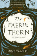 Cover image of book The Faerie Thorn and Other Stories by Jane Talbot
