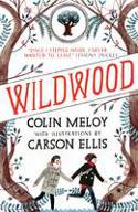 Cover image of book Wildwood (The Wildwood Chronicles, Book 1) by Colin Meloy, illustrated by Carson Ellis