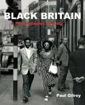 Cover image of book Black Britain: A Photographic History by Paul Gilroy
