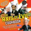 The Axis of Evil Cookbook by Gill Partington