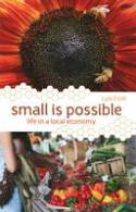 Small is Possible: Life in a Local Economy by Lyle Estill