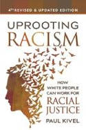 Cover image of book Uprooting Racism: How White People Can Work for Racial Justice (4th Edition) by Paul Kivel