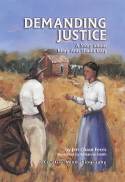 Demanding Justice: A Story About Mary Ann Shadd Cary by Jeri Chase Ferris, illustrated by Kimanne Smith