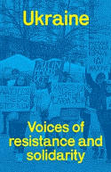 Cover image of book Ukraine: Voices of Resistance and Solidarity by Various authors